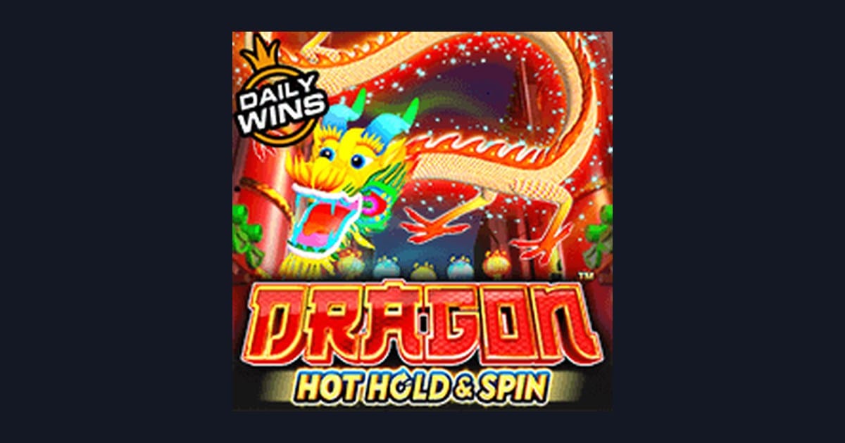 Bocoran RTP Hari Ini dan Keseruan Slot Dragon Hot Hold and Spin